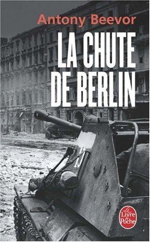 Antony Beevor: La chute de Berlin (French language, 2004)