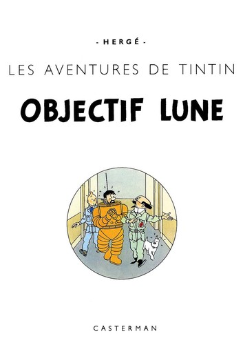 Hergé: Objectif Lune. (Hardcover, French language, 1981, Casterman)