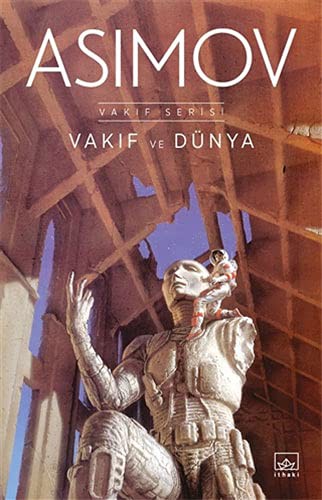 Isaac Asimov: Vakif ve Dünya (Paperback, 2021, Ithaki Yayinlari)