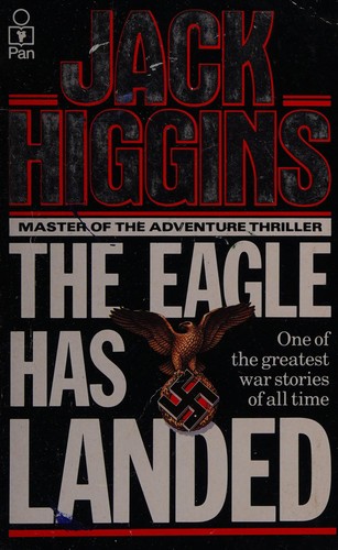 Jack Higgins: The Eagle Has Landed (Paperback, 1982, Pan)