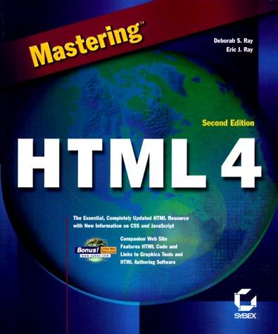 Deborah S. Ray: Mastering HTML 4 (1999, Sybex)