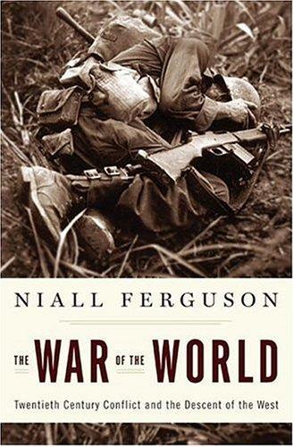 Niall Ferguson: The War of the World (Hardcover, 2006, Penguin Press HC, The, Penguin Press)