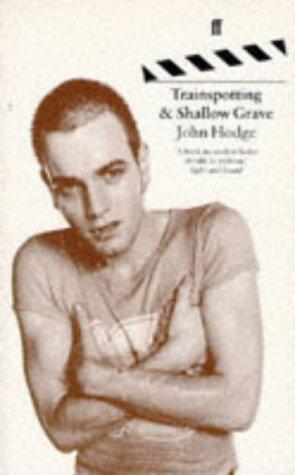 Hodge, John: Trainspotting (1996, Faber and Faber)