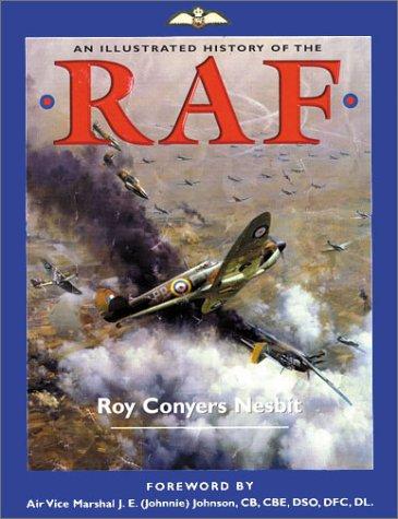 Roy Conyers Nesbit: An illustrated history of the RAF (Hardcover, 2002, Salamander)