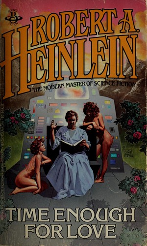 Robert Anson Heinlein: Time Enough For Love (1984, Berkley)