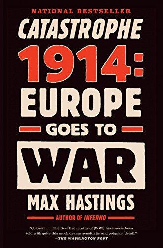 Max Hastings: Catastrophe 1914: Europe Goes to War (2014)