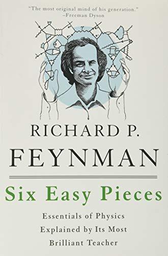 Richard Feynman, Paul Davies, Robert Leighton, Matthew Sands: Six easy pieces (EBook, 2011, Basic Books)