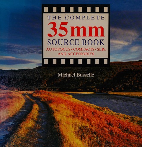 The complete 35mm source book (1992, Mitchell Beazley)