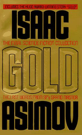 Isaac Asimov: Gold (1995)