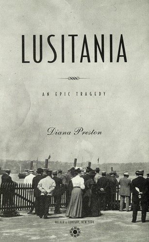 Diana Preston: Lusitania (2002, Walker & Co., Walker & Company)