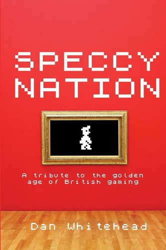 Dan Whitehead: Speccy Nation (2012, Create Space)