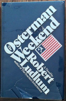 Robert Ludlum: The Osterman Weekend (Hardcover, 1972, The World Publishing Company)